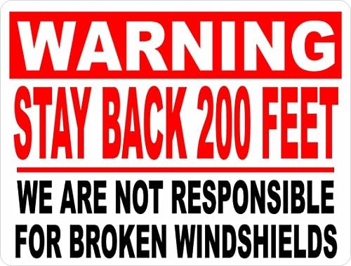Upozorenje Ostanite natrag 200 stopa nije odgovoran za slomljene vjetrobranske staklo Reflektirajuće dekalu.